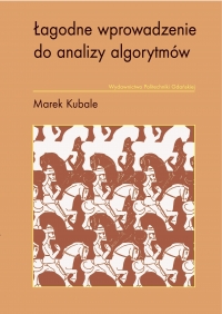 Szczegóły książki Łagodne wprowadzenie do analizy algorytmów