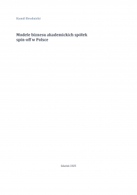 Szczegóły książki Modele biznesu akademickich spółek spin-off w Polsce
