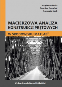 Szczegóły książki Macierzowa analiza konstrukcji prętowych w środowisku MATLAB