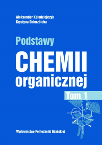 Szczegóły książki Podstawy chemii organicznej. Tom 1