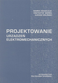 Szczegóły książki Projektowanie urządzeń elektromechanicznych