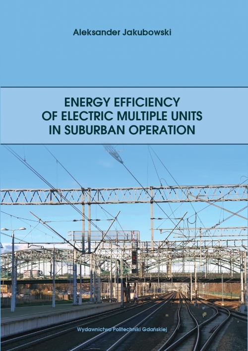 Szczegóły książki Energy efficiency of electric multiple units in suburban operation