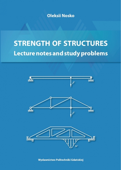 Szczegóły książki Strength of Structures: Lecture notes and study problems
