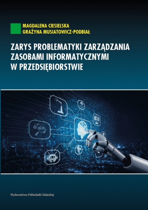 Szczegóły książki Zarys problematyki zarządzania zasobami informatycznymi w przedsiębiorstwie