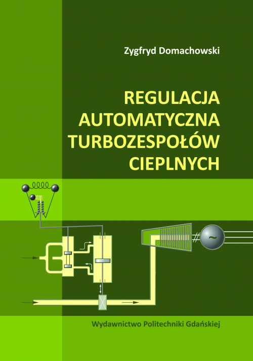 Szczegóły książki Regulacja automatyczna turbozespołów cieplnych