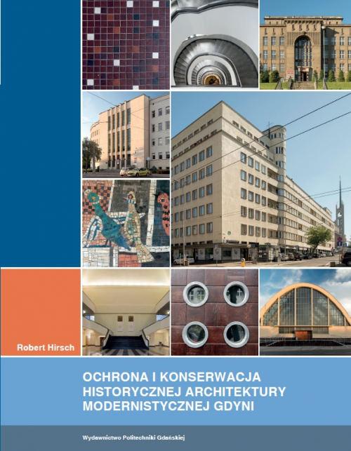 Szczegóły książki Ochrona i konserwacja historycznej architektury modernistycznej Gdyni