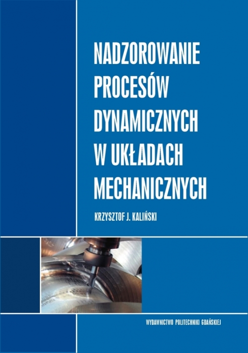 Szczegóły książki Nadzorowanie procesów dynamicznych w układach mechanicznych