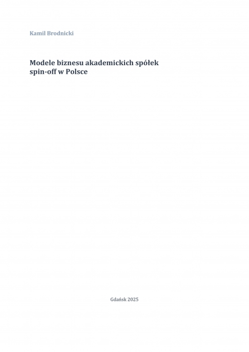 Szczegóły książki Modele biznesu akademickich spółek spin-off w Polsce