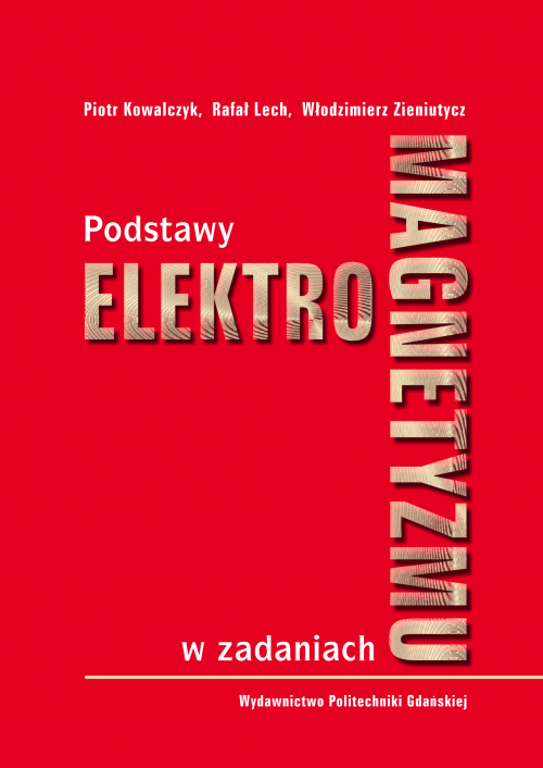 Szczegóły książki Podstawy elektromagnetyzmu w zadaniach