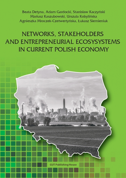 Szczegóły książki Networks, stakeholders and entrepreneurial ecosysystems in current Polish economy