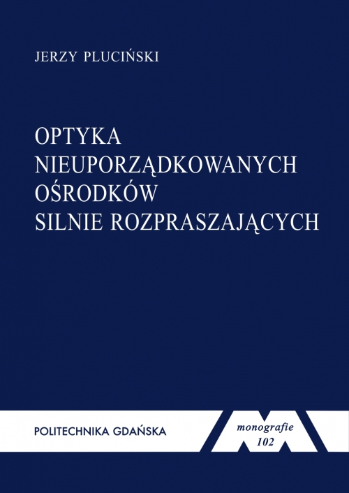 Szczegóły książki Optyka nieuporządkowanych ośrodków silnie rozpraszających