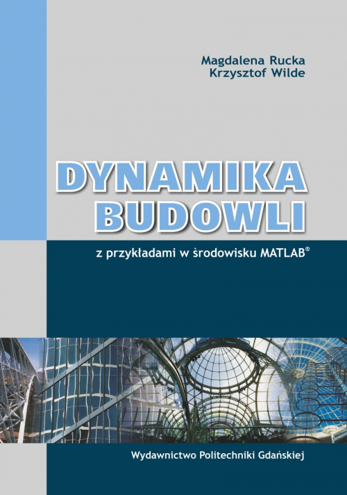 Szczegóły książki Dynamika budowli w środowisku MATLAB