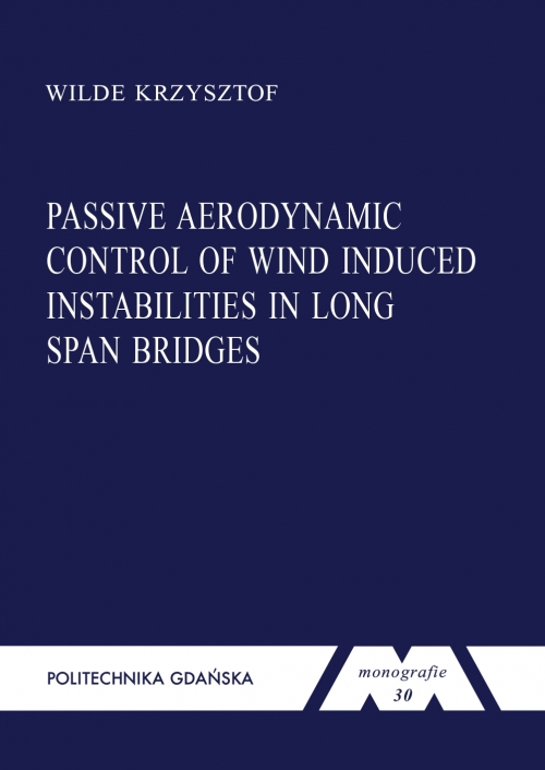 Szczegóły książki Passive aerodynamic control of wind induced instabilities in long span bridges