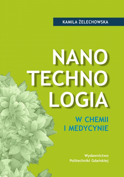 Szczegóły książki Nanotechnologia w chemii i medycynie