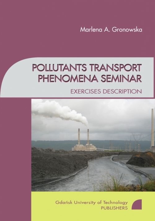 Szczegóły książki Pollutants transport phenomena seminar. Exercises description