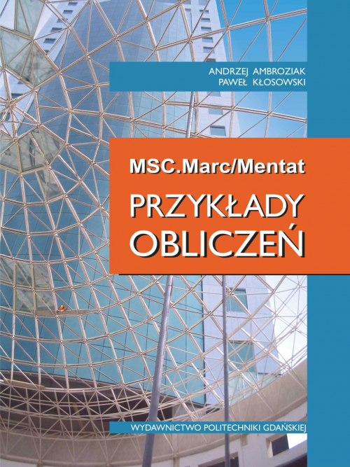 Szczegóły książki MSC Marc/Mentat Przykłady obliczeń