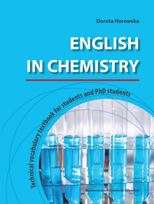 Szczegóły książki English in Chemistry. Technical vocabulary textbook for students and PhD students