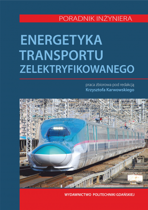 Szczegóły książki Energetyka transportu zelektryfikowanego  Poradnik inżyniera