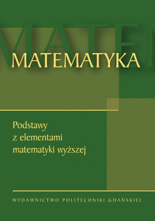 Szczegóły książki Matematyka. Podstawy z elementami matematyki wyższej